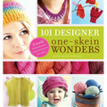 101 Designer One-Skein Wonders(r): A World of Possibilities Inspired by Just One Skein - Paperback