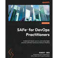 SAFe(R) for DevOps Practitioners: Implement robust, secure, and scaled Agile solutions with the Continuous Delivery Pipeline - Paperback