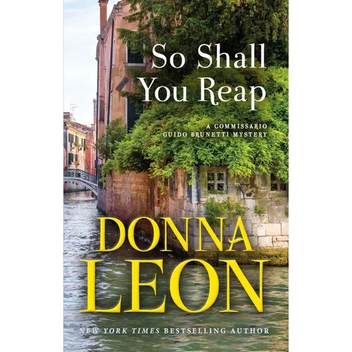 So Shall You Reap: A Commissario Guido Brunetti Mystery - Hardcover