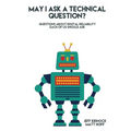 May I ask a Technical Question: Questions About Digital Reliability Each of Us S - Paperback