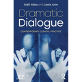 Dramatic Dialogue: Contemporary Clinical Practice - Paperback
