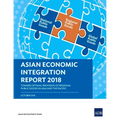 Asian Economic Integration Report 2018: Toward Optimal Provision of Regional Public Goods in Asia and the Pacific - Paperback