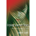 Crying Scarlet Tears: My Journey Through Self-Harm - Paperback