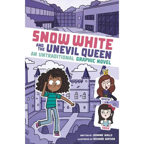Snow White and the Unevil Queen: An Untraditional Graphic Novel - Paperback