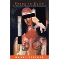 Venus in Exile: The Rejection of Beauty in Twentieth-Century Art - Paperback