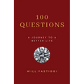 100 Questions: A Journey to a Better Life - Paperback