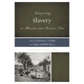 Interpreting Slavery at Museums and Historic Sites - Paperback