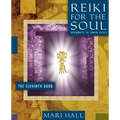 Reiki for the Soul the Eleventh Door - Paperback