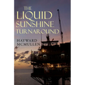 The Liquid Sunshine Turnaround - Paperback