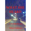 What She Heard - Paperback
