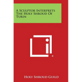 A Sculptor Interprets the Holy Shroud of Turin - Paperback