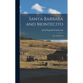 Santa Barbara and Montecito: Past and Present - Hardcover
