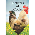 Pictures of Cocks: Funny White Elephant, Yankee Swap, Secret Santa Gift, (Stupid Gifts Ideas) - Paperback