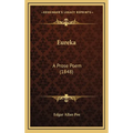 Eureka: A Prose Poem (1848) - Hardcover
