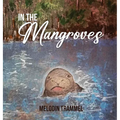 In The Mangroves - Hardcover