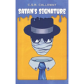 Satan's Signature: Jekyll and Hyde, the Invisible Man, and Other Mad Scientists - Hardcover