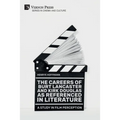 The Careers of Burt Lancaster and Kirk Douglas as Referenced in Literature - Paperback