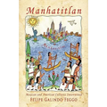 Manhatitlan. An Interwining of Mexican and American Cultures - Paperback
