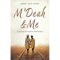 M'Deah and Me: A Tale of Two Black Generations - Paperback