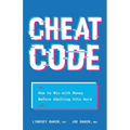 Cheat Code: How to Win with Money Before Adulting Hits Hard - Paperback