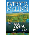 Where Love Lives: Wyoming Wildflowers, Book 8 - Paperback