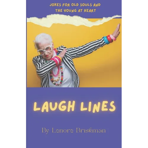 Laugh Lines: Jokes for Old Souls and the Young at Heart - Paperback
