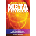 Understanding Metaphysics: Using psychology to better understand metaphysical experiences - Paperback