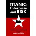 Titanic: Enterprise and Risk - Paperback