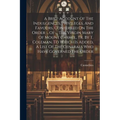 A Brief Account Of The Indulgences, Privileges, And Favours, Conferred On The Order ... Of ... The Virgin Mary Of Mount Carmel, Tr. By T. Coleman. To - Paperback
