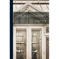 The Wild Garden - Paperback