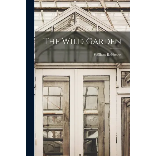 The Wild Garden - Paperback
