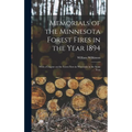 Memorials of the Minnesota Forest Fires in the Year 1894: With a Chapter on the Forest Fires in Wisconsin in the Same Year - Hardcover
