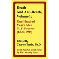 Death and Anti-Death, Volume 1: One Hundred Years After N. F. Fedorov (1829-1903) - Hardcover