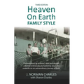 Heaven on Earth, Family Style - Paperback