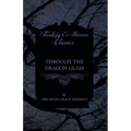 Through the Dragon Glass - Paperback