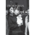 From Miman, with Love: A Grandmother's Memoir - Paperback