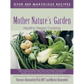 Mother Nature's Garden: Healthy Vegan Cooking - Paperback