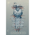 So Dark, the Con of Man - Paperback