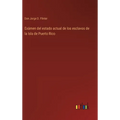 Exámen del estado actual de los esclavos de la Isla de Puerto Rico - Hardcover