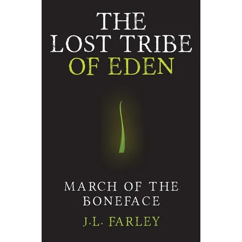 The Lost Tribe of Eden: March of the Boneface - Paperback