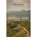 Thomas A. Lambie: Missionary Doctor and Entrepreneur - Hardcover