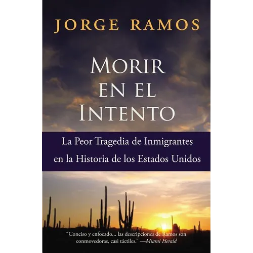 Morir En El Intento: La Peor Tragedia de Immigrantes En La Historia de Los Estados Unidos - Paperback