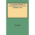 Genealogical Register of the Inhabitants of the Town of Litchfield, Conn. - Paperback
