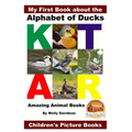 My First Book about the Alphabet of Ducks - Amazing Animal Books - Children's Picture Books - Paperback