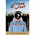 Friend or Foe?- The Truth Is Within... - Paperback