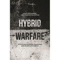 Hybrid Warfare: Security and Asymmetric Conflict in International Relations - Paperback