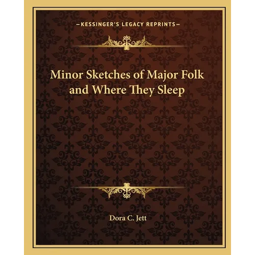 Minor Sketches of Major Folk and Where They Sleep - Paperback