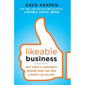 Likeable Business: Why Today's Consumers Demand More and How Leaders Can Deliver - Paperback