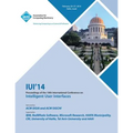 Iui 14 19th International Conference on Intelligent User Interfaces - Paperback