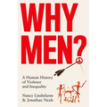 Why Men?: A Human History of Violence and Inequality - Hardcover